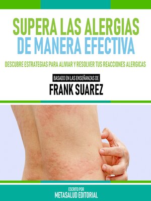cover image of Supera Las Alergias De Manera Efectiva--Basado En Las Enseñanzas De Frank Suarez